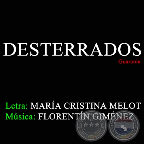 DESTERRADOS - Letra: MARA CRISTINA MELOT